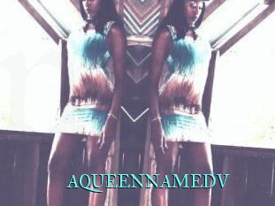AQUEENNAMEDV