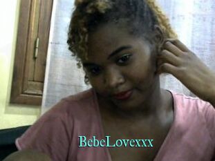 BebeLovexxx