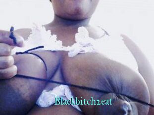 Blackbitch2eat