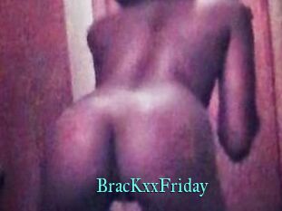 BracKxxFriday