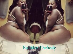 Bubblez_Thebody