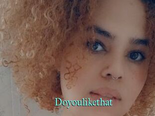 Doyoulikethat