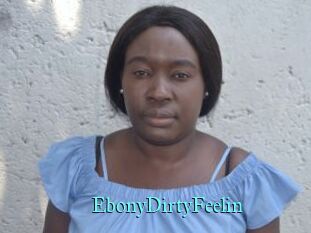 EbonyDirtyFeelin
