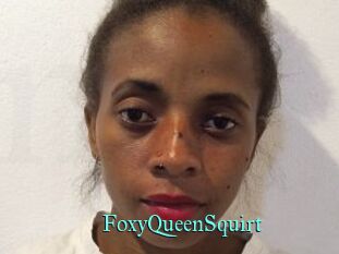 FoxyQueenSquirt