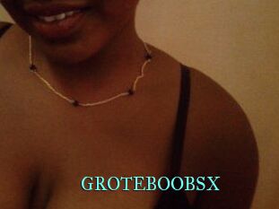 GROTEBOOBSX