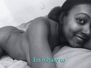 Im_rolyalty_to