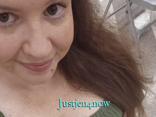 Justjen4now