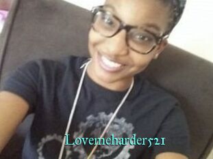 Lovemeharder521