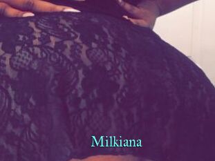 Milkiana
