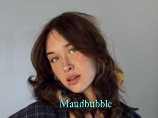Maudbubble