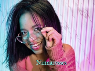 Ninnarosses
