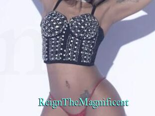 ReignTheMagnificent