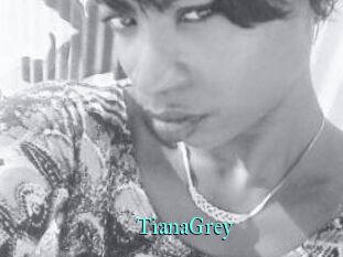 TianaGrey