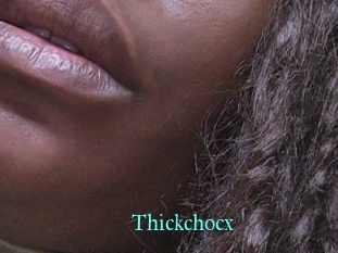 Thickchocx