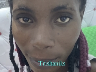 Trishaniks