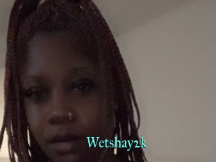 Wetshay2k